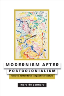 Image for Modernism after Postcolonialism