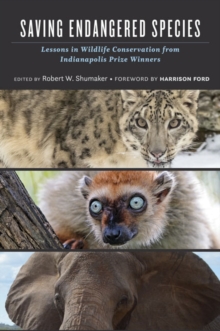Image for Saving endangered species  : lessons in wildlife conservation from Indianapolis Prize winners