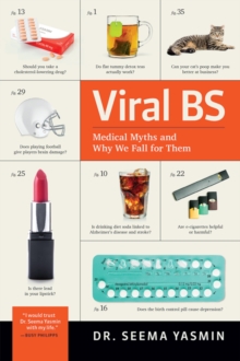 Image for Viral BS  : medical myths and why we fall for them