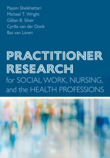 Image for Practitioner Research for Social Work, Nursing, and the Health Professions