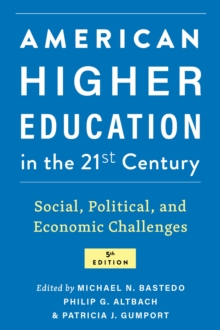 Image for American higher education in the twenty-first century  : social, political, and economic challenges