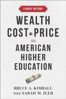 Image for Wealth, Cost, and Price in American Higher Education