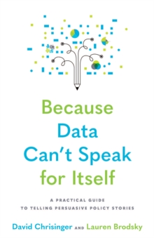 Because Data Can't Speak for Itself