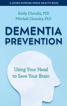Image for Dementia prevention  : using your head to save your brain