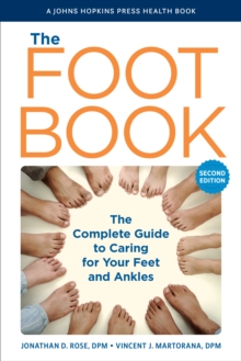 Image for The foot book  : the complete guide to caring for foot and ankle pain and injuries