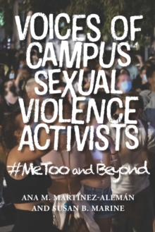 Image for Voices of campus sexual violence activists  : `MeToo and beyond