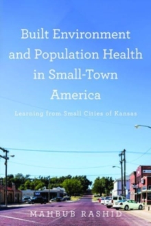 Image for Built Environment and Population Health in Small-Town America