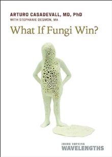 Image for What If Fungi Win?
