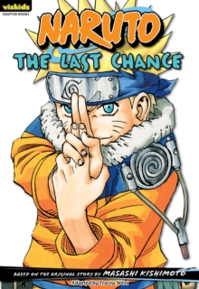 Image for Naruto: Chapter Book, Vol. 15 : The Last Chance