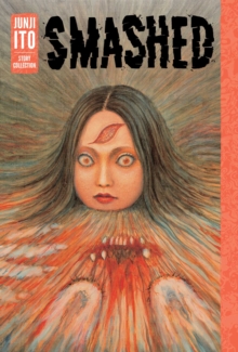 Image for Smashed  : Junji Ito story collection