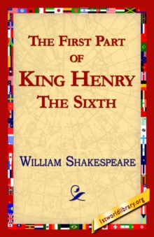 Image for The First Part of King Henry the Sixth