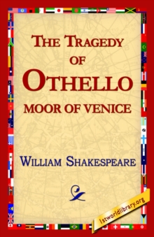 Image for The Tragedy of Othello, Moor of Venice