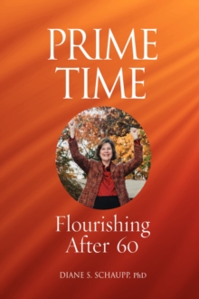 Image for Prime Time : Flourishing After 60