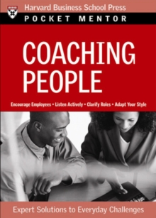 Coaching People: Expert Solutions to Everyday Challenges