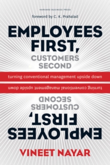 Employees First, Customers Second: Turning Conventional Management Upside Down