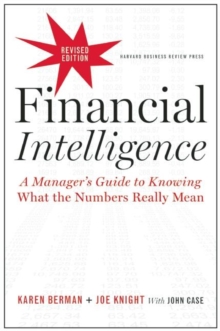 Image for Financial intelligence  : a manager's guide to knowing what the numbers really mean