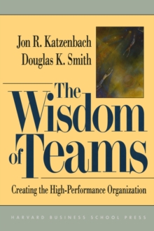 Image for The wisdom of teams: creating the high-performance organization