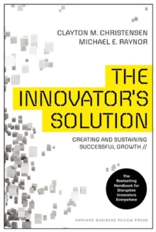 Image for The Innovator's Solution : Creating and Sustaining Successful Growth