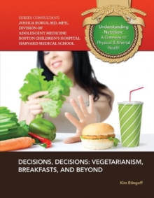 Image for Decisions, decisions  : vegetarianism, breakfasts, and beyond
