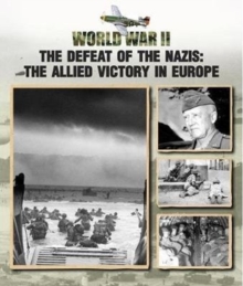 Image for The defeat of the Nazis : the Allied victory in Europe