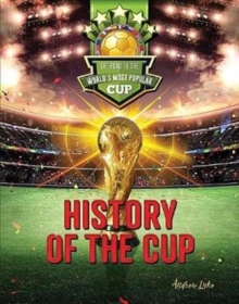 Road to the World's Most Popular Cup: History of the Cup