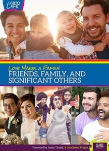 Image for Love Makes a Family: Friends, Family, and Significant Others