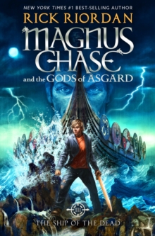 Image for Magnus Chase and the Gods of Asgard, Book 3: Ship of the Dead, The-Magnus Chase and the Gods of Asgard, Book 3