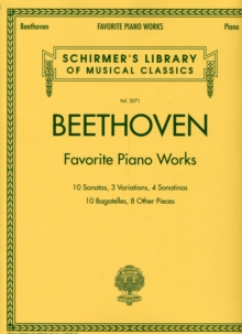 Beethoven – Favorite Piano Works: Schirmer’S Library of Musical Classics #2071