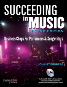 Image for Succeeding in music  : business chops for performers & songwriters