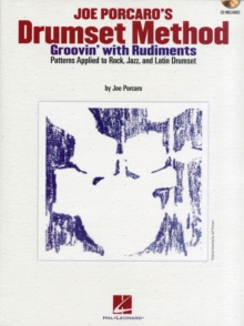 Joe Porcaro’s Drumset Method: Groovin’ with Rudiments