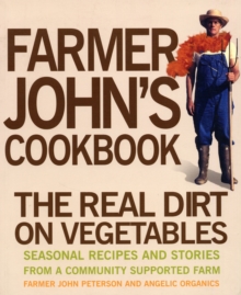 Image for Farmer John's Cookbook : The Real Dirt on Vegetables