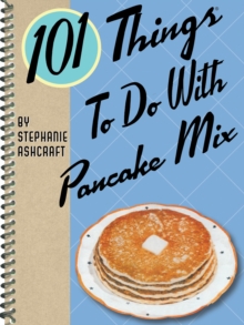 Image for 101 things to do with pancake mix