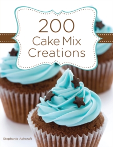 Image for 200 cake mix creations
