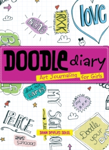 Image for Doodle Diary: Art Journaling For Girls