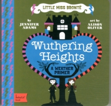 Wuthering Heights: A BabyLit® Weather Primer