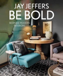 Image for Be Bold: Bespoke Interiors for the Modern Family