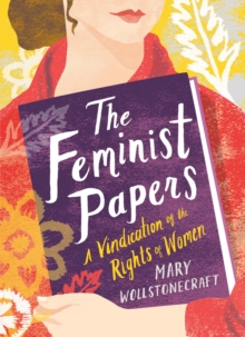 Image for The feminist papers: a vindication of the rights of women