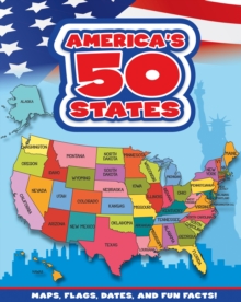 Image for America's 50 States: Maps, Flags, Dates, and Fun Facts!