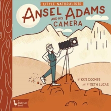 Image for Little Naturalists Ansel Adams and His Camera