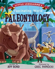Image for Little Leonardo's Fascinating World of Paleontology