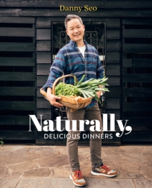 Image for Naturally, delicious dinners