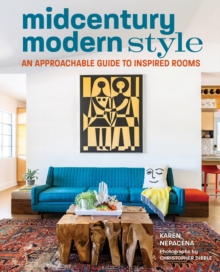 Image for Midcentury Modern Style: An Approachable Guide to Inspired Rooms
