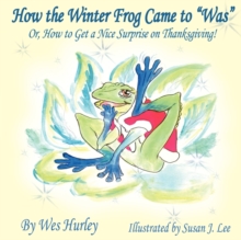 Image for How the Winter Frog Came to Was