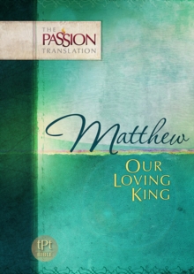 Matthew: Our Loving King