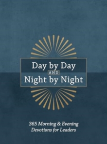 Image for Day by Day and Night by Night : 365 Morning & Evening Devotions for Leaders