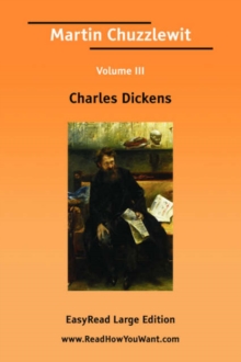 Image for Martin Chuzzlewit Volume III [EasyRead Large Edition]