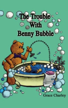 Image for The Trouble with Benny Bubble