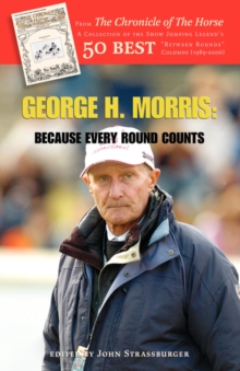Image for George H. Morris : Because Every Round Counts