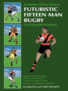 Image for Futuristic fifteen man rugby  : coaching revelations