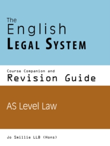 Image for The English legal system  : AS level law: Course companion & revision guide